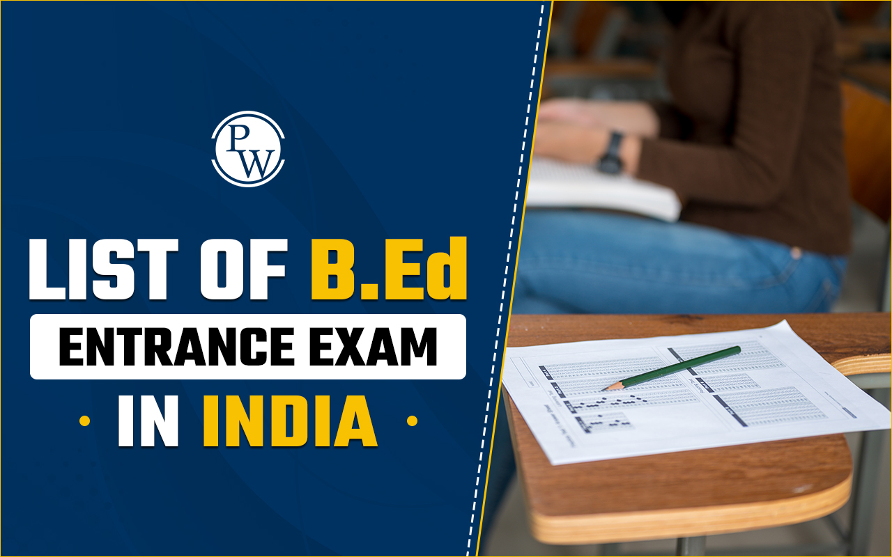List of B.Ed Entrance Exams in India