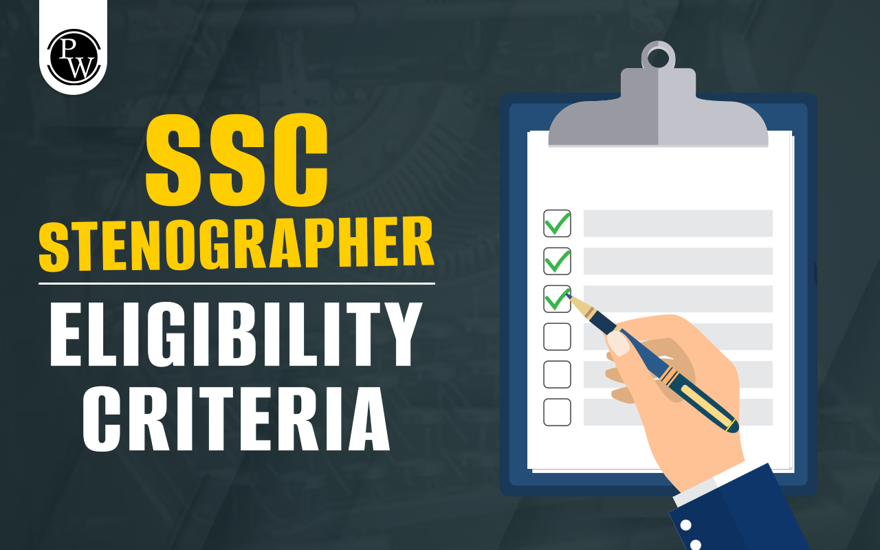 SSC Stenographer Eligibility Criteria 2025