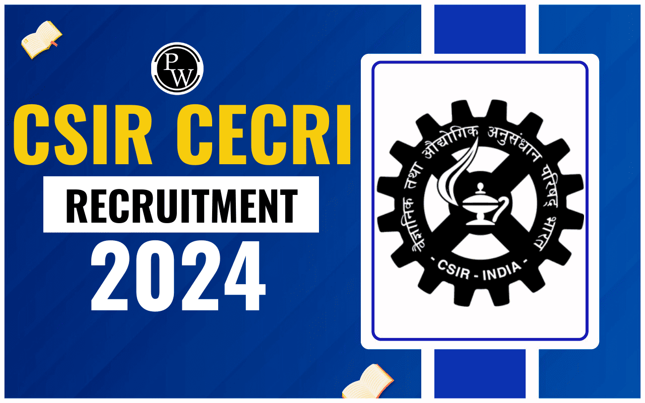 CSIR CECRI Recruitment 2024