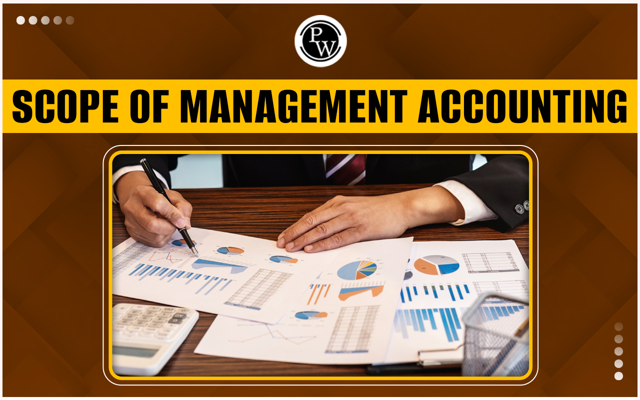 Scope of Management Accounting