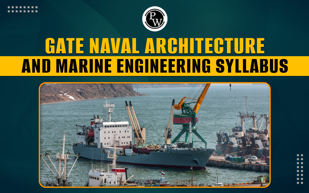 GATE Naval Architecture and Marine Engineering Syllabus 2025