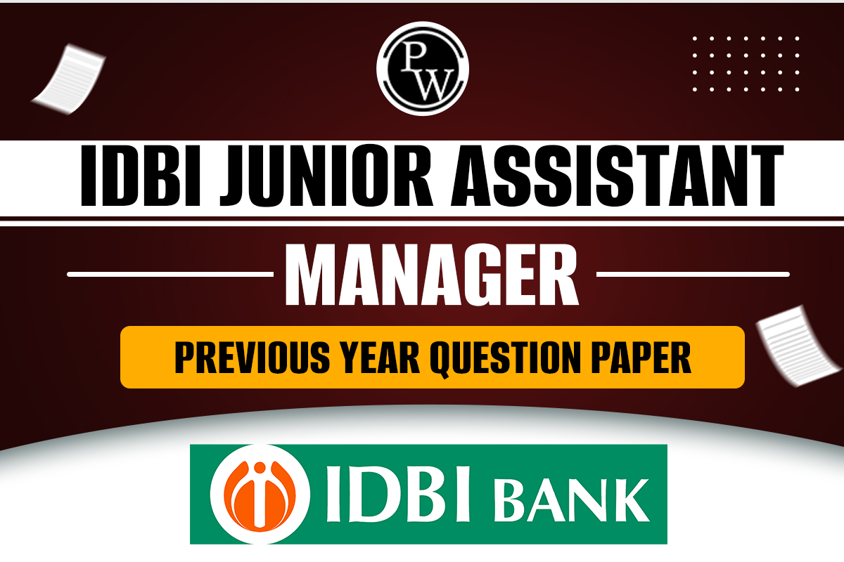 IDBI Junior Assistant Manager Previous Year Question Papers with Solutions, Download PDF
