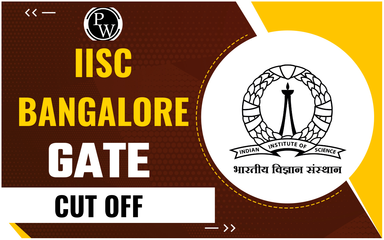 IISc Bengaluru GATE Cut Off 2025