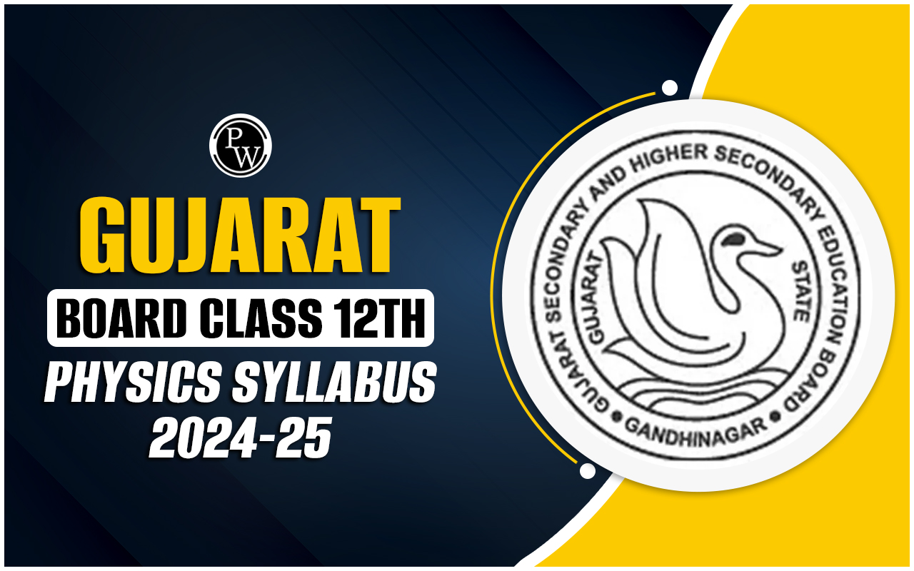 Gujarat Board Class 12th Physics Syllabus 2024-25