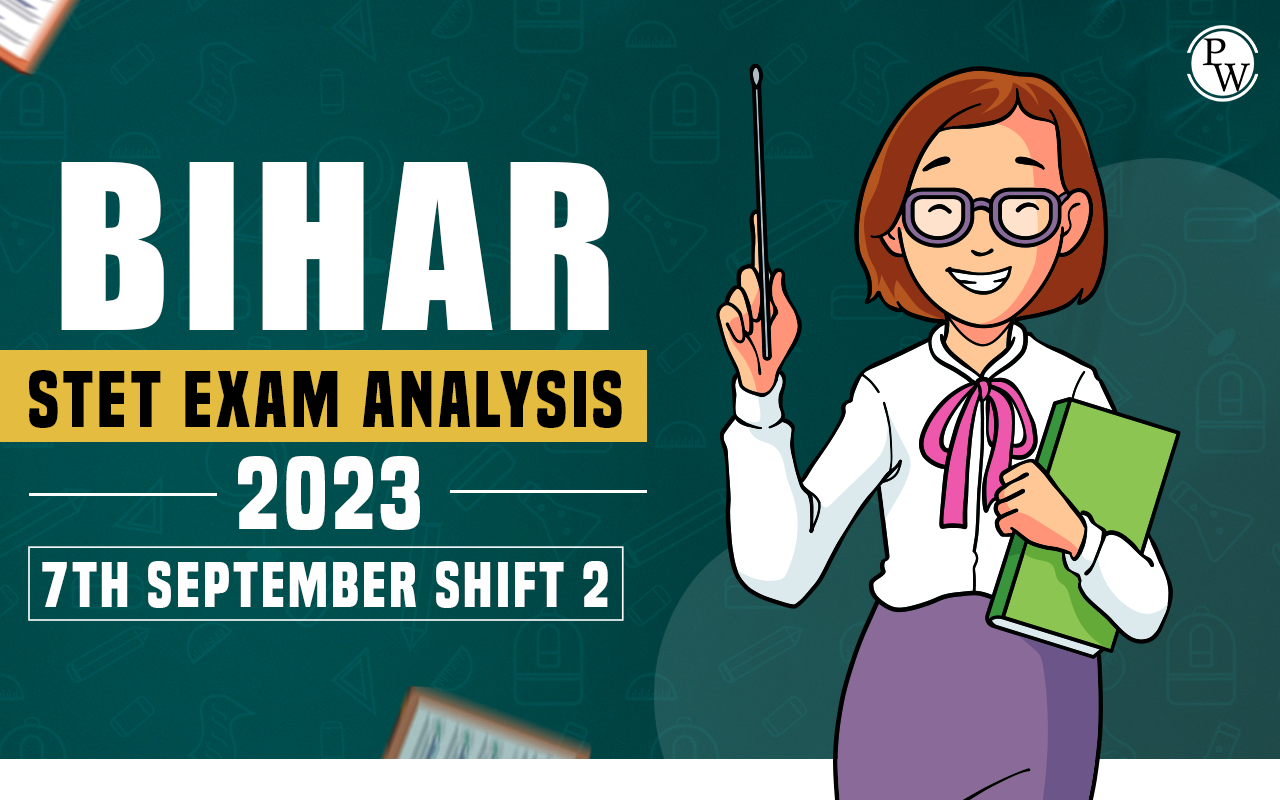 Bihar STET Exam Analysis 2023 7th September Shift 2