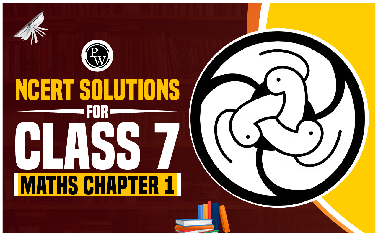 NCERT Solutions for Class 7 Maths Chapter 1