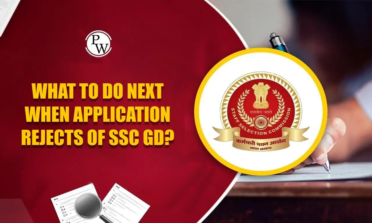 What To Do Next When Application Reject of SSC GD