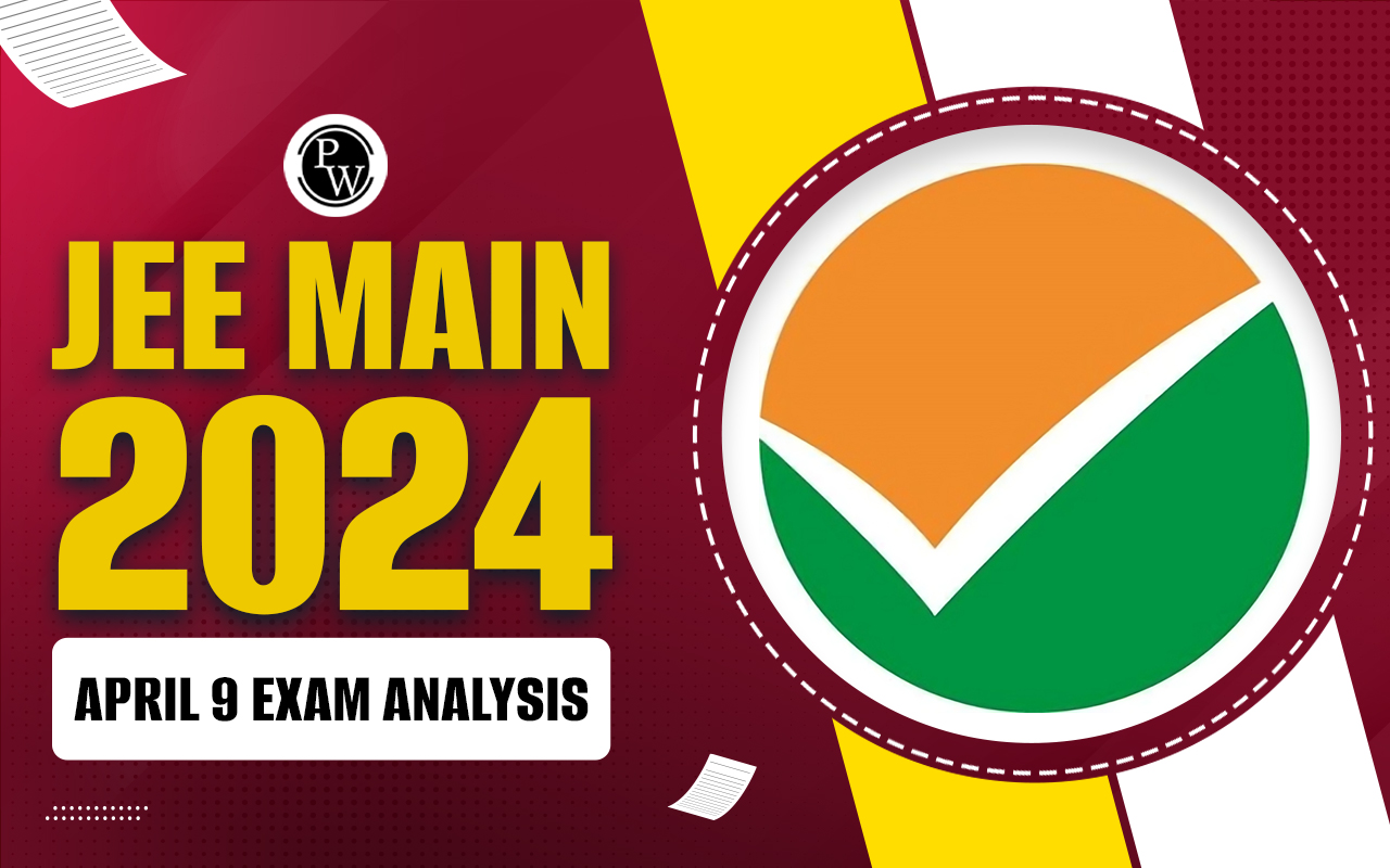 JEE Main 2024 April 9 Exam Analysis