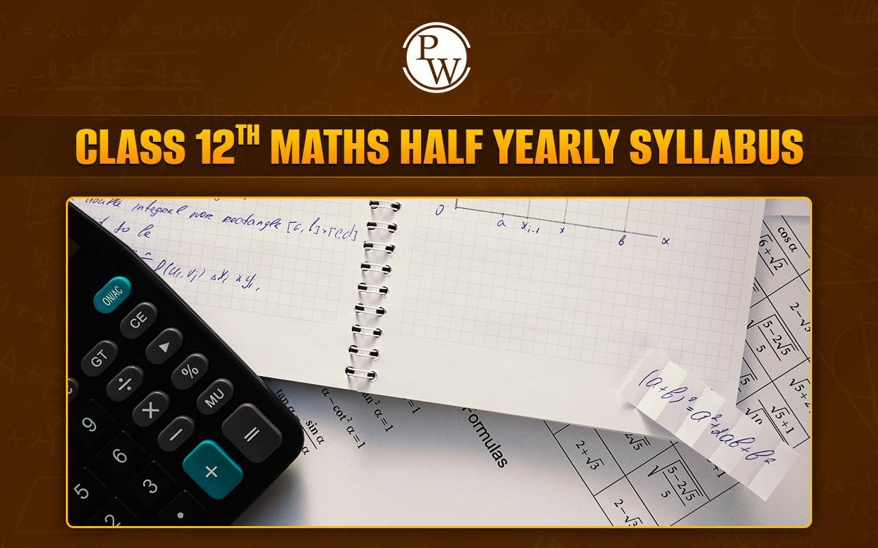 Class 12th Maths Half Yearly Syllabus 2025-26