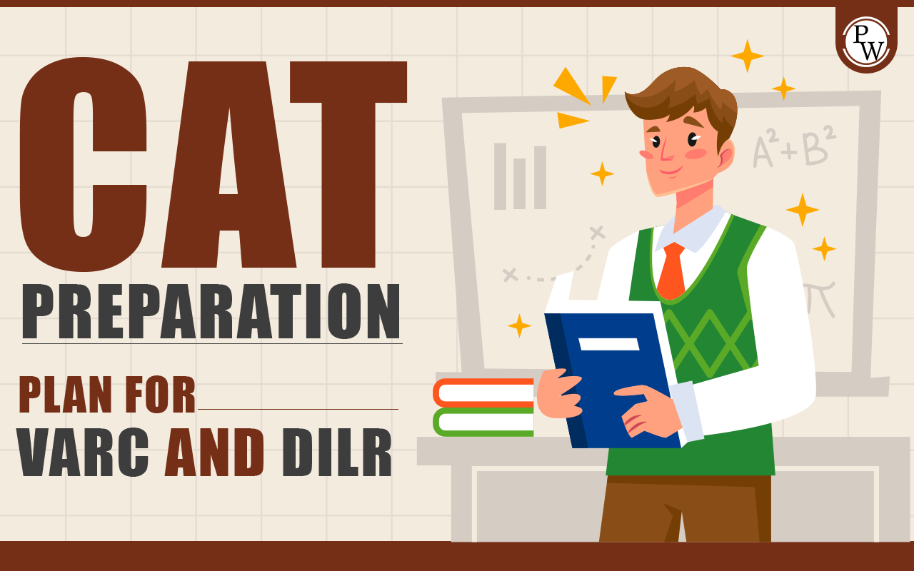 CAT Preparation Plan for VARC and DILR