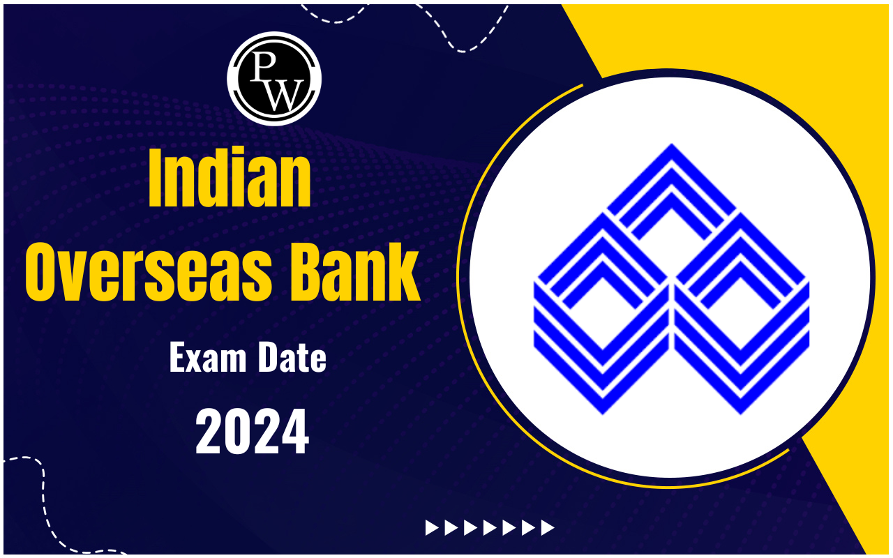 Indian Overseas Bank Exam Date 2024