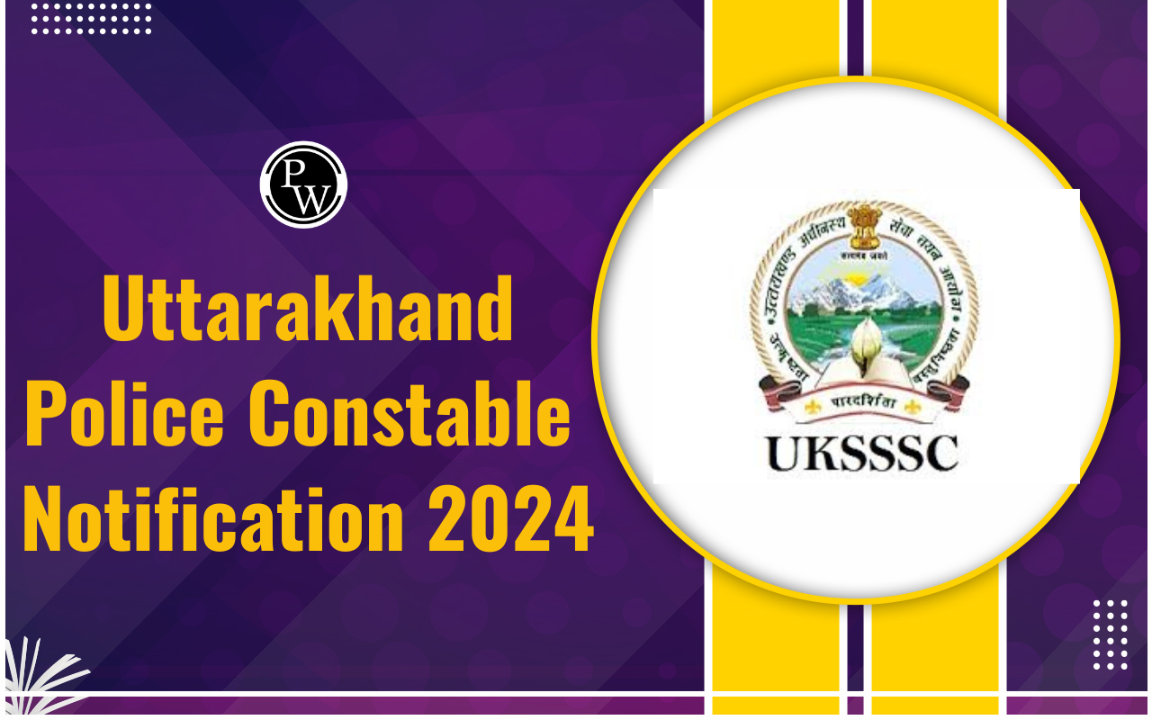 Uttarakhand Police Constable Notification 2024