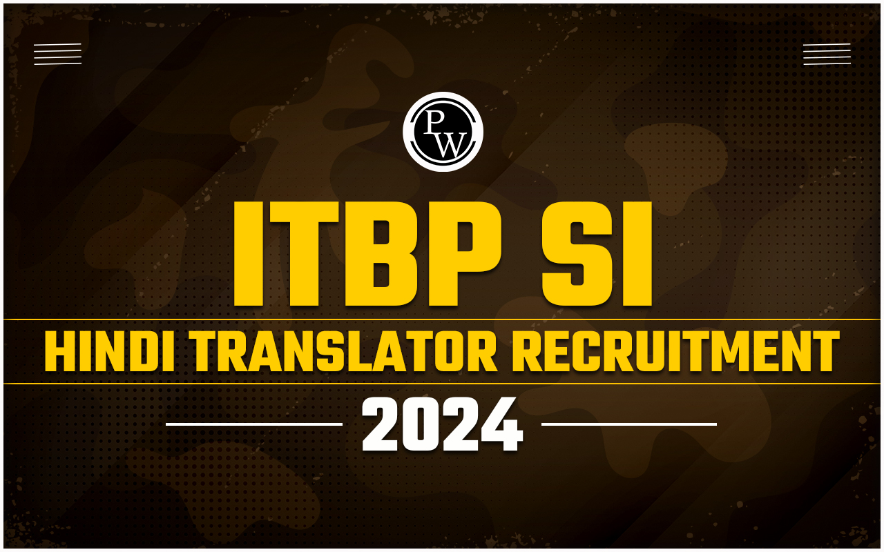 ITBP SI Hindi Translator Recruitment 2024