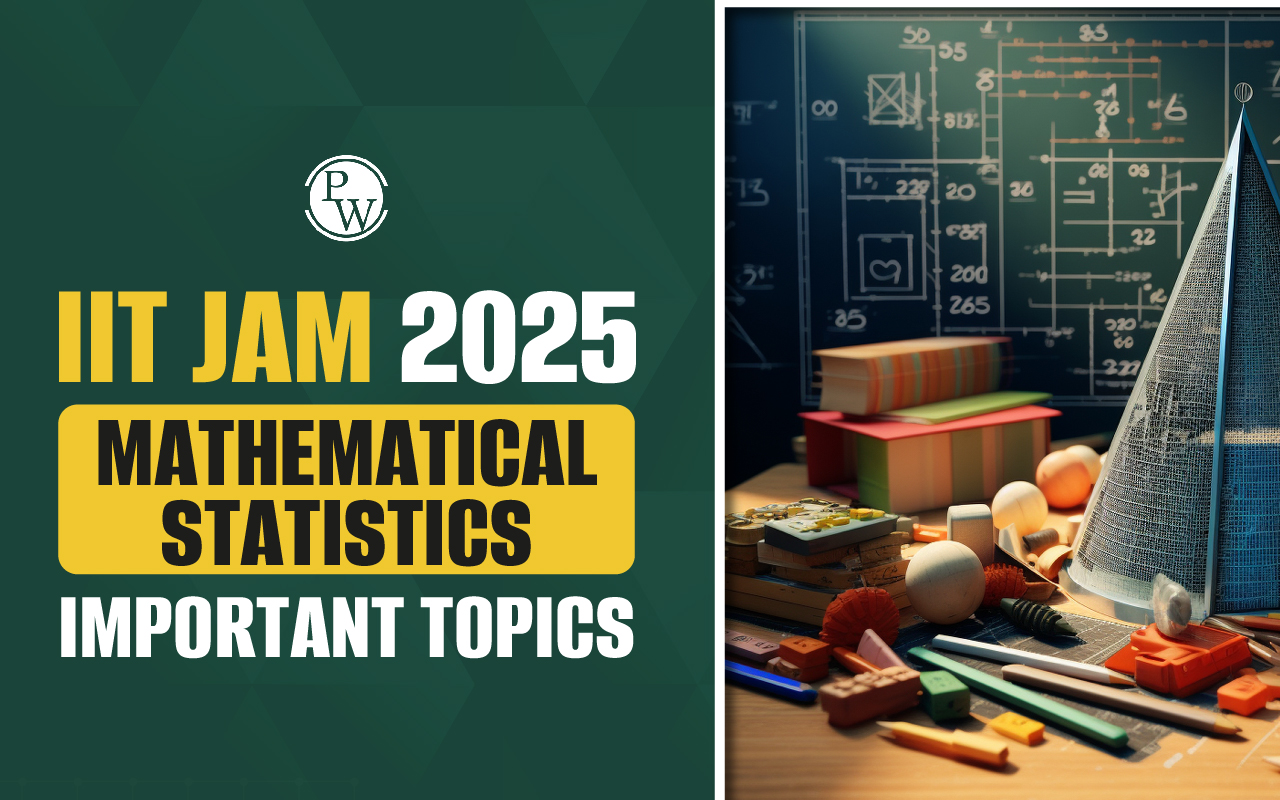 IIT JAM 2025 Mathematical Statistics Important Topics