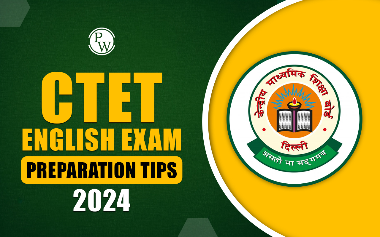 CTET English Exam Preparation Tips 2024
