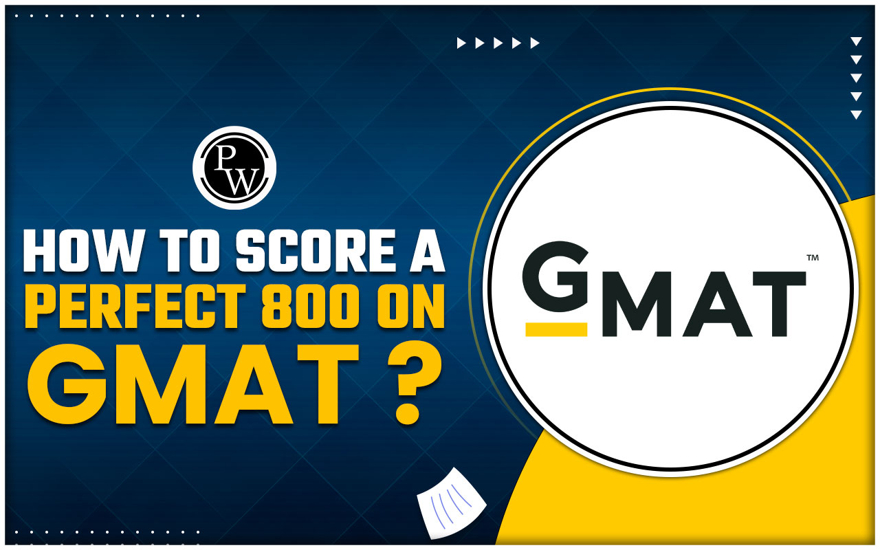 How to Score a Perfect 800 on GMAT? Proven Strategies and Tricks