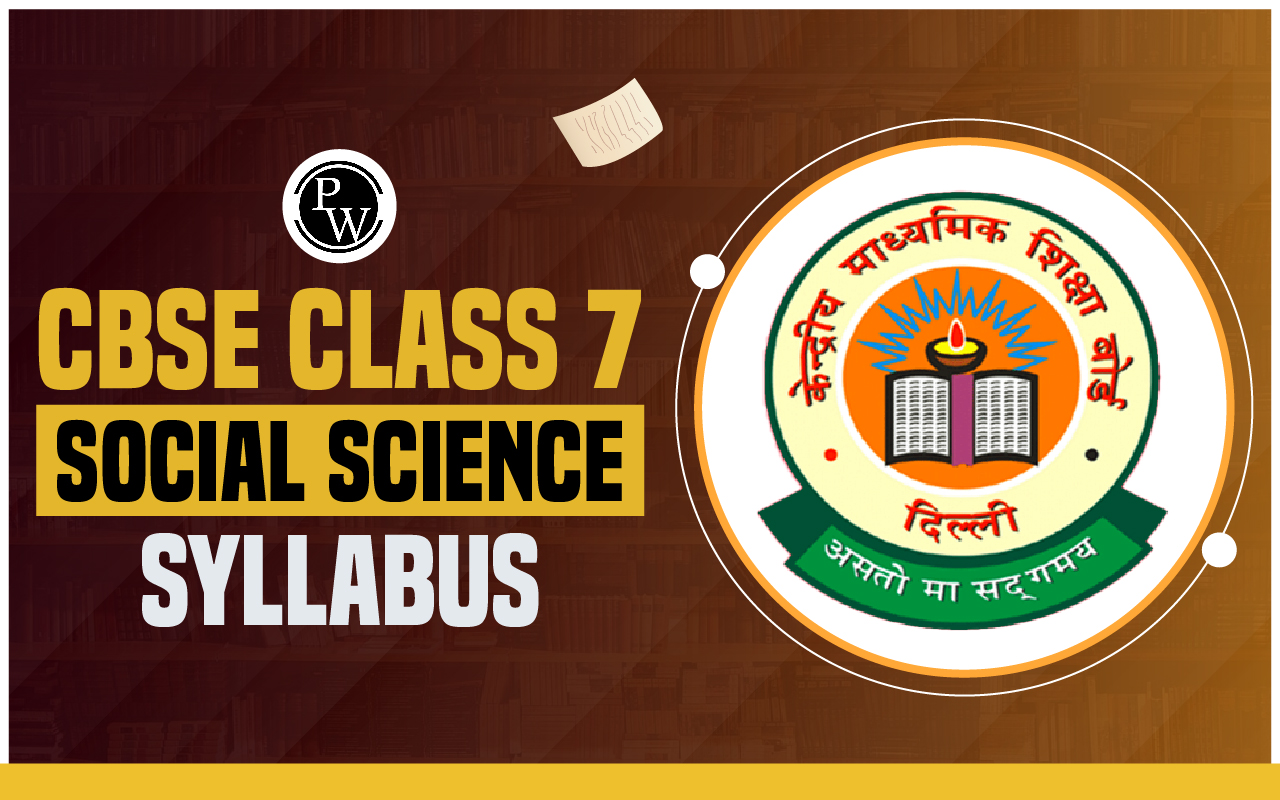 CBSE Class 7 Social Science Syllabus