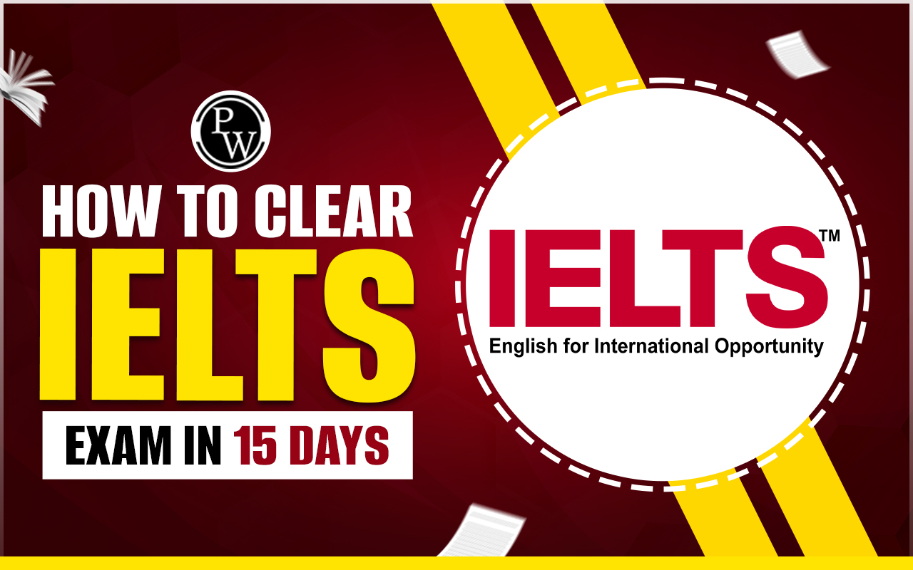 How to clear IELTS exam in 15 Days