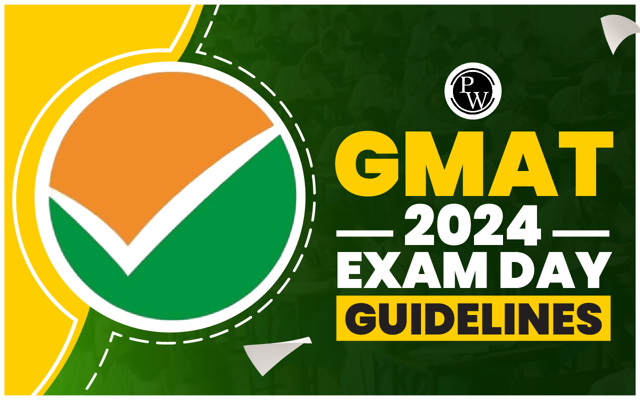 GMAT 2024 Exam Day Guidelines; Documents to Carry on GMAT 2024 Exam Day