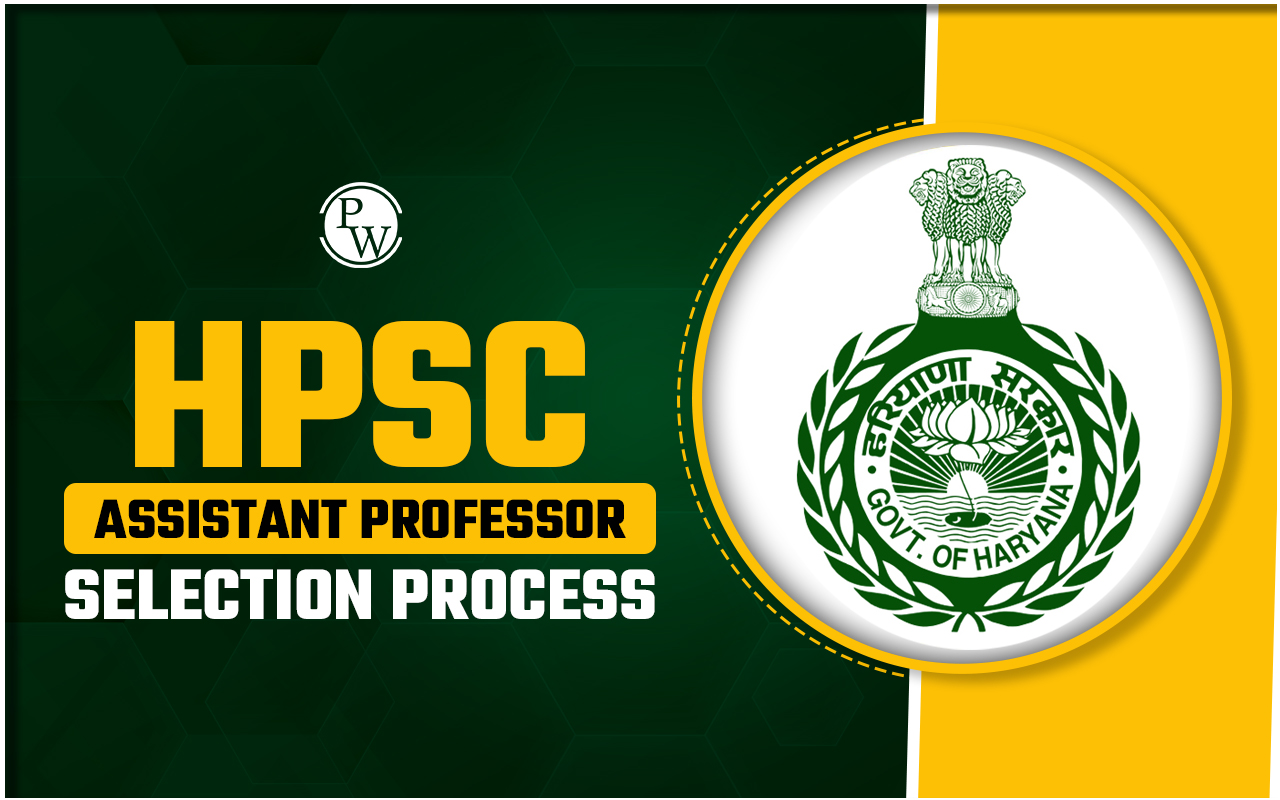 HPSC Assistant Professor Selection Process