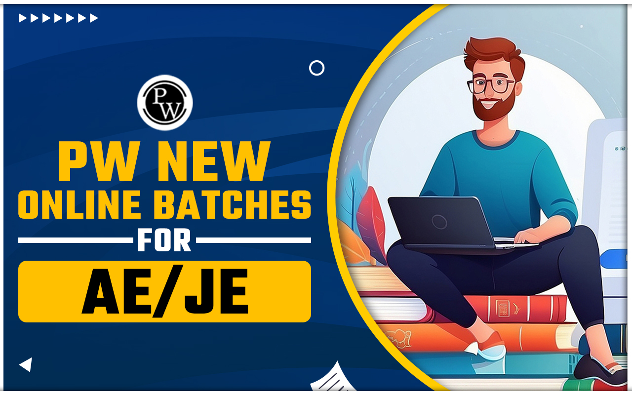 PW New Online Batches for AE/JE
