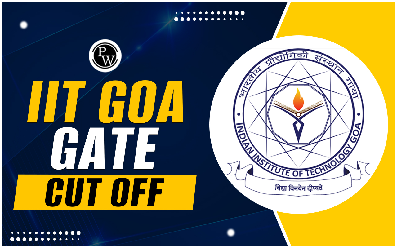 IIT Goa Cut Off
