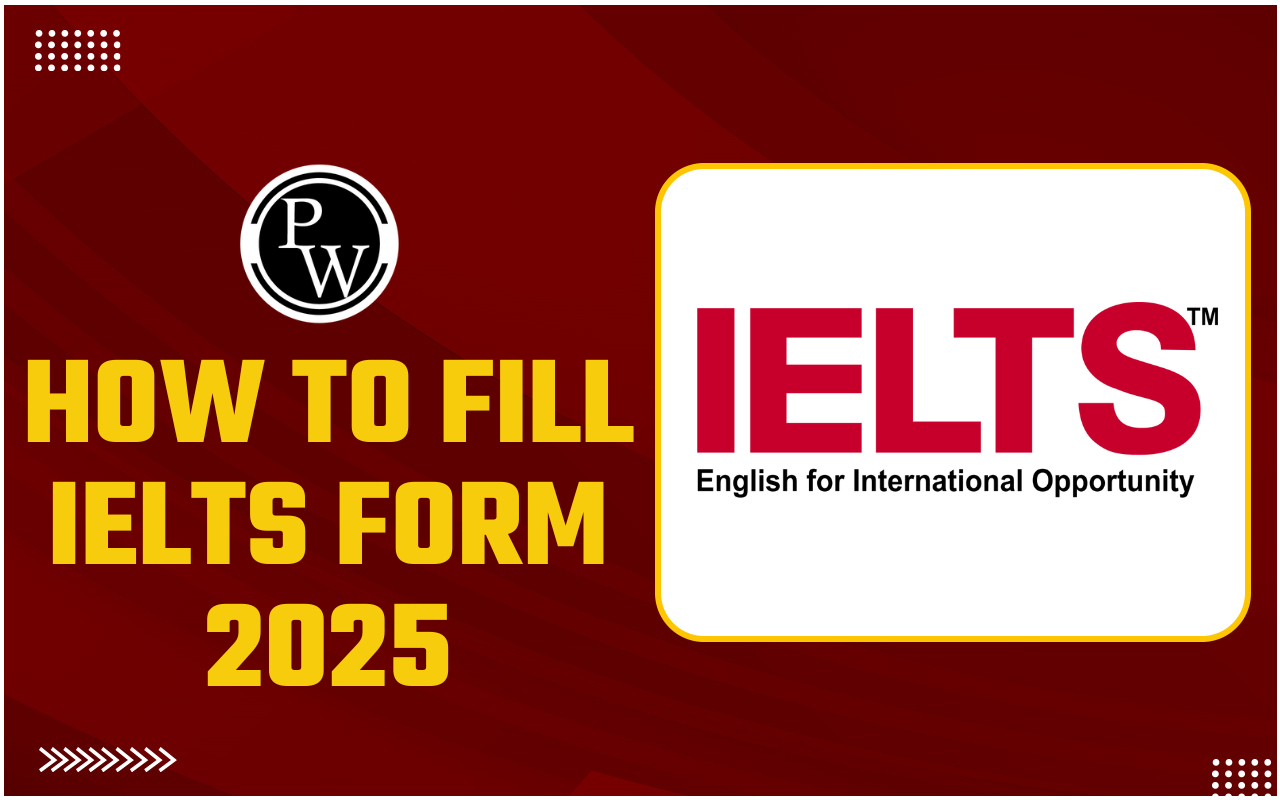 How to fill IELTS form