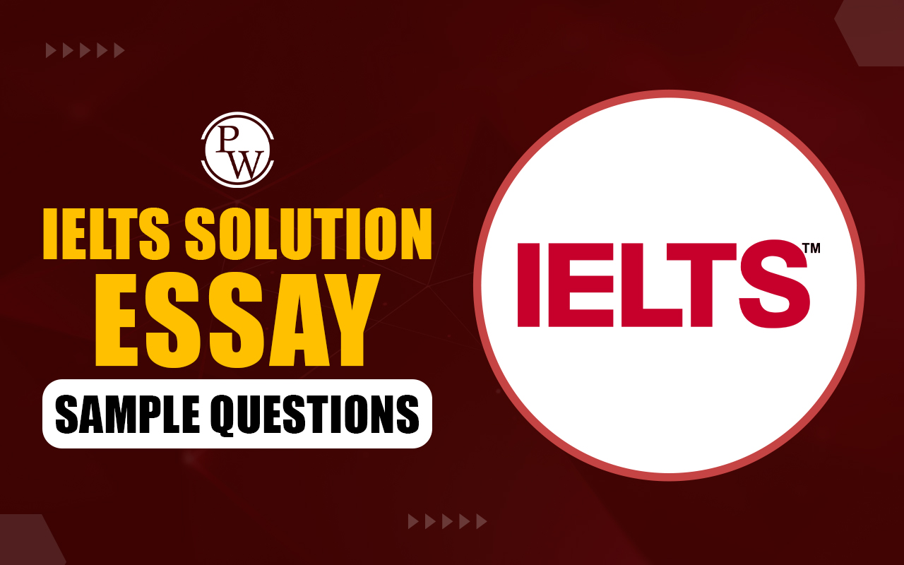 IELTS Solution Essay Sample Questions