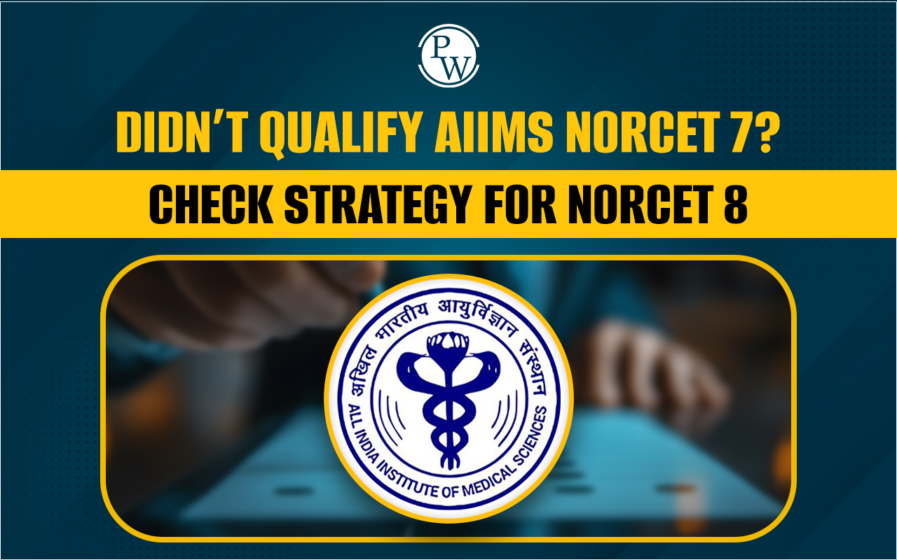 Didn't qualify AIIMS NORCET 7?