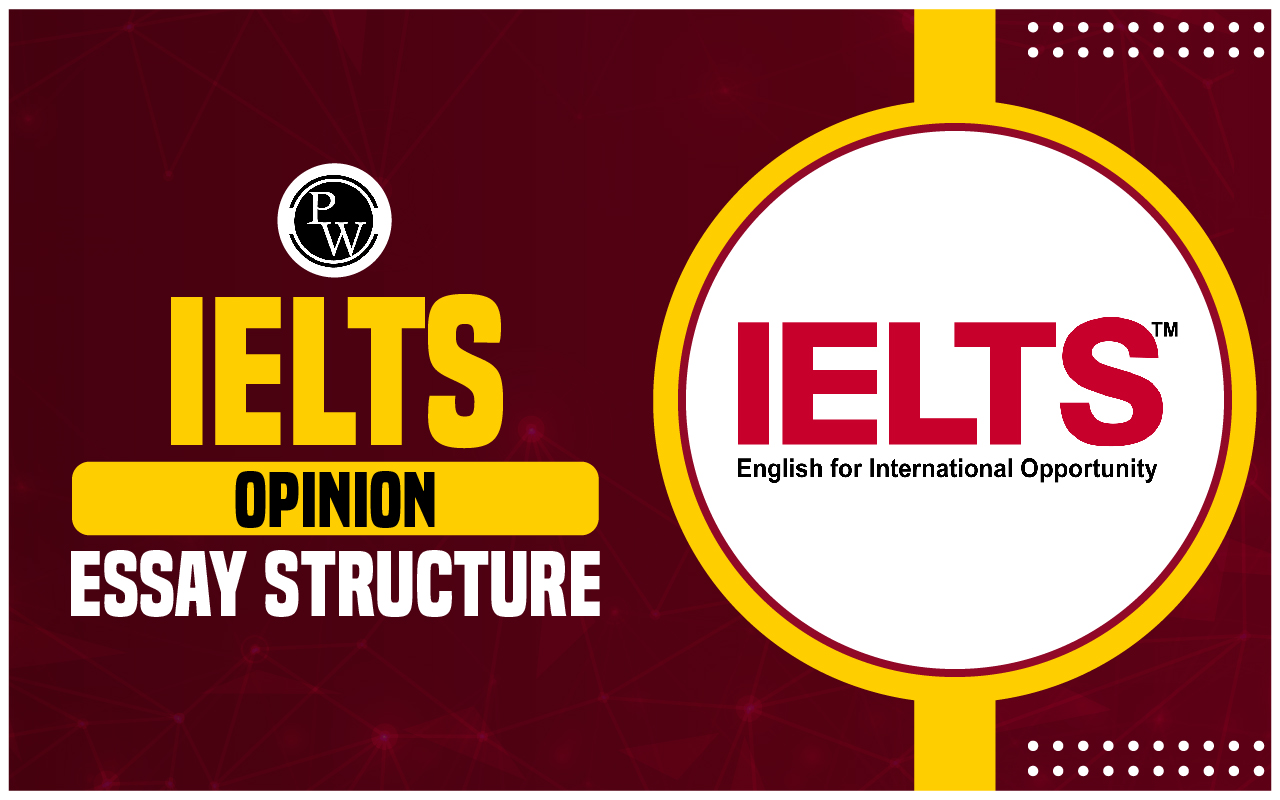 IELTS Opinion Essay Structure