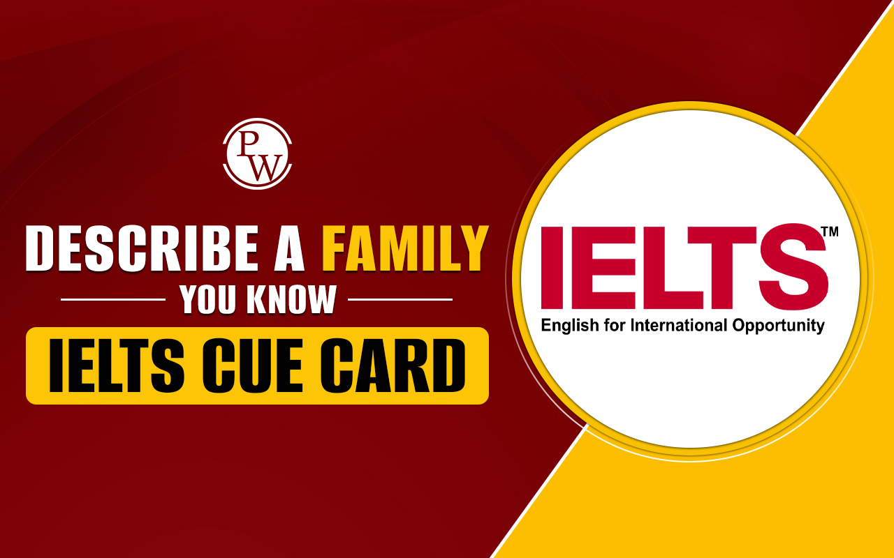 Describe A Family You Know IELTS Cue Card