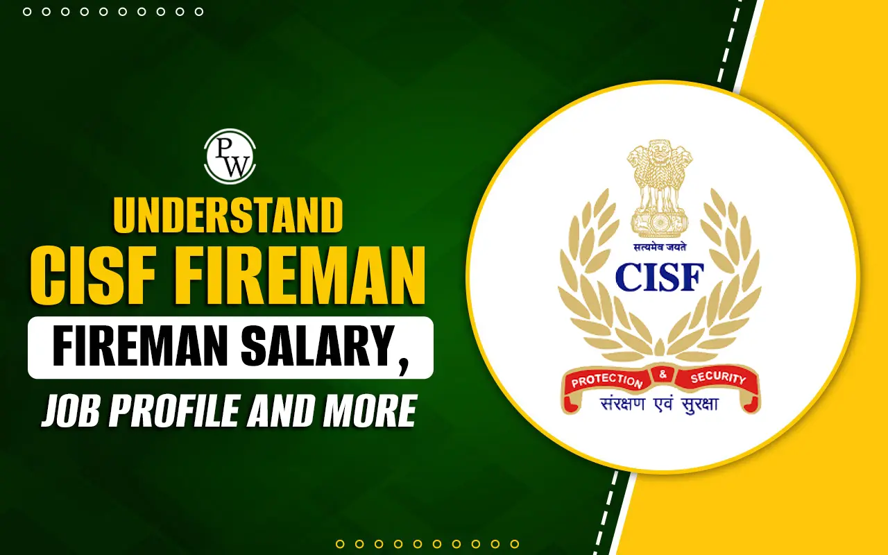 CISF Fireman Salary and Job Profile 2024