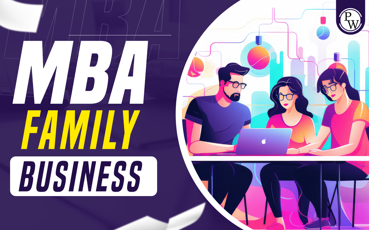 MBA in Family Business, Admission, Syllabus, Eligibility, Fees