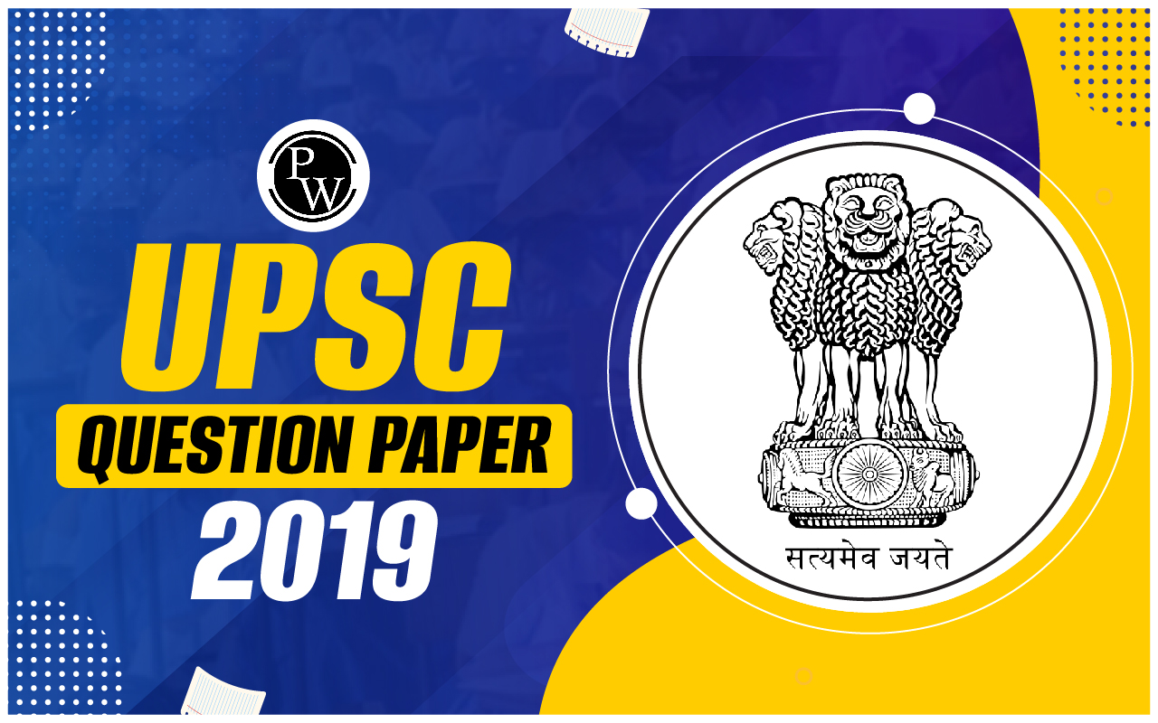 UPSC Question Paper 2019