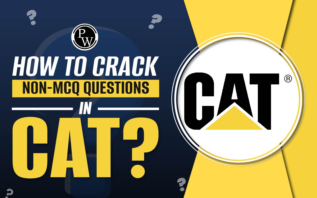 How to Crack Non-MCQ Questions in CAT?