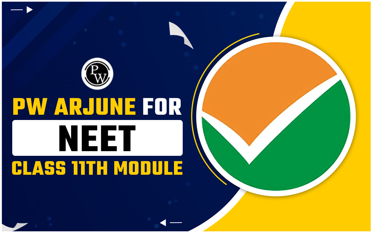 PW Arjuna for NEET Class 11 Module