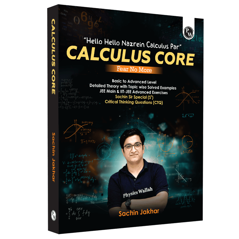 Calculus Core Fear No More Calculus Book By Sachin Jakhar For JEE Main & Advanced l Integral & Differential Calculus 