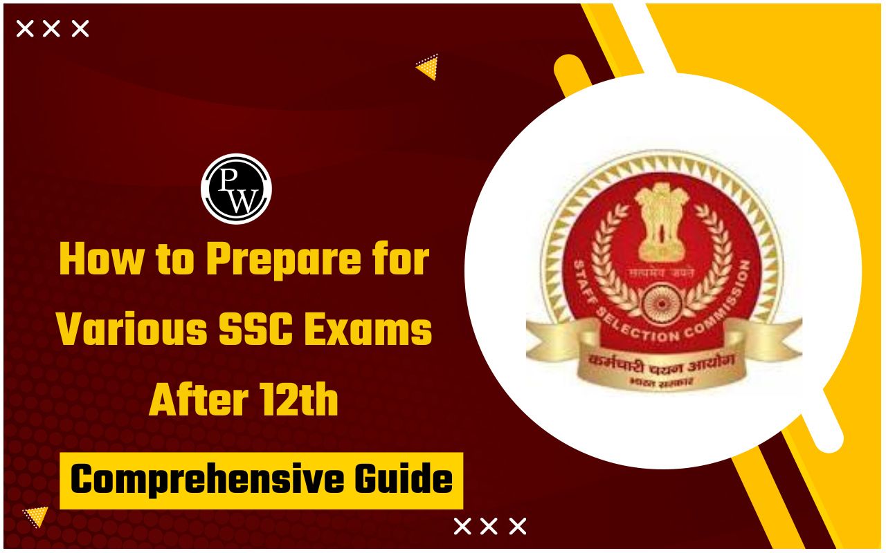 How to Prepare for Various SSC Exams After 12th